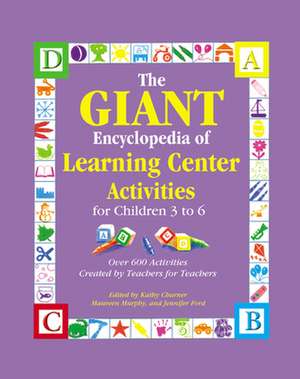 The Giant Encyclopedia of Learning Center Activities: For Children 3 to 6 de Kathy Charner