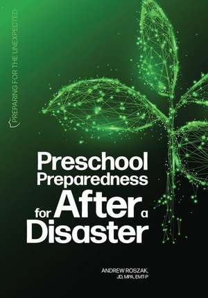 Preschool Preparedness for After a Disaster de Andrew Roszak