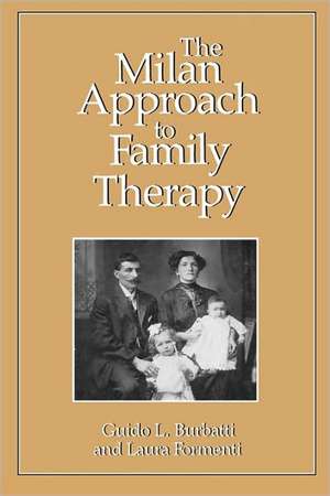 The Milan Approach to Family Therapy de Guido L. Burbatti