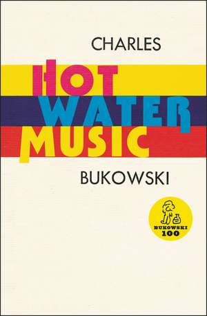 Hot Water Music de Charles Bukowski