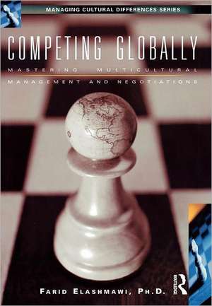 Competing Globally de Farid Elashmawi, Ph.D.
