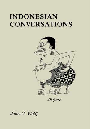 Indonesian Conversations de John U. Wolff