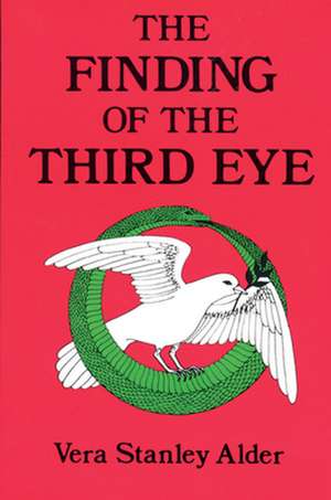 The Finding of the Third Eye de Vera Stanley Alder