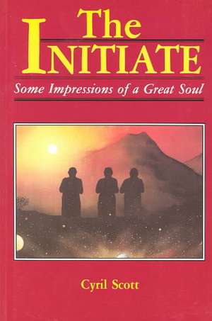 Initiate: Some Impressions of a Great Soul (Pbk) de Cyril Scott