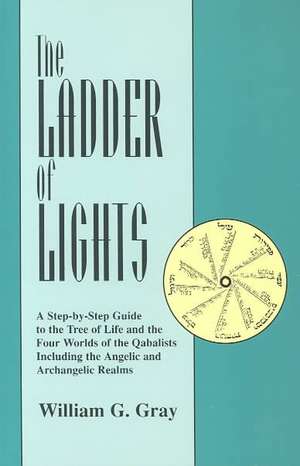 The Ladder of Lights de William G. Gray