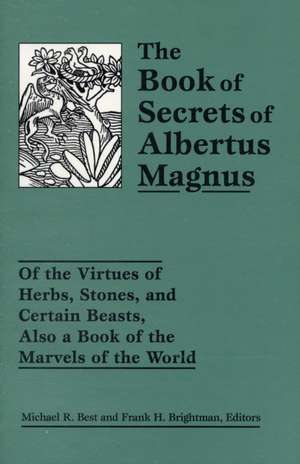 The Book of Secrets of Albertus Magnus de Michael R Best