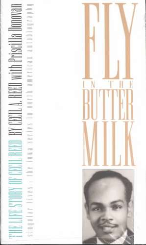 Fly in the Buttermilk: The Life Story of Cecil Reed de Cecil A. Reed