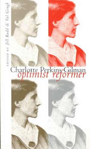 Charlotte Perkins Gilman: Optimist Reformer de Jill Rudd