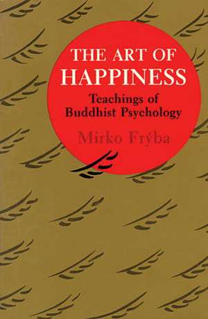 The Art of Happiness de Mirko Fryba