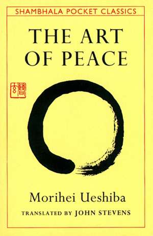 Art of Peace: And the Path to Wholeness de Morihei Ueshiba