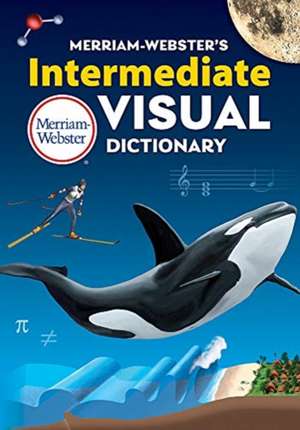 Merriam-Webster's Intermediate Visual Dictionary de Merriam-Webster