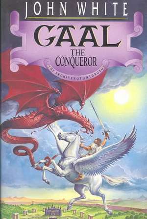 Gaal the Conqueror de John White