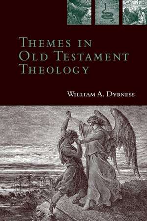 Themes in Old Testament Theology: A Dramatic Debate on the Issues Surrounding Abortion de William A. Dyrness