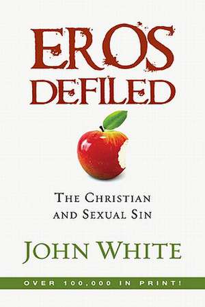 Eros Defiled de John White