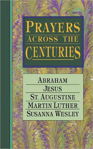 Prayers Across the Centuries de Vinita Hampton Wright