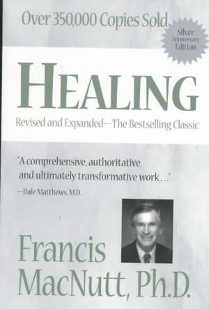 Healing de Francis Macnutt