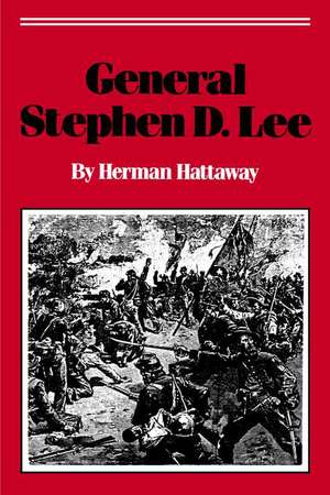 General Stephen D. Lee de Herman Hattaway