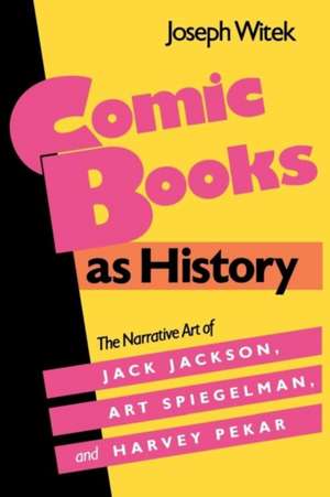 Comic Books as History de Joseph Witek