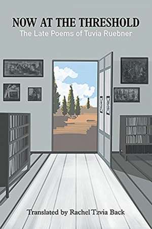 Now at the Threshold de Rachel Tzvia Back