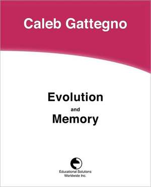 Evolution and Memory de Caleb Gattegno