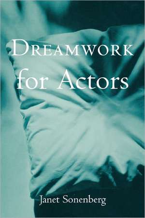 Dreamwork for Actors de Janet Sonenberg