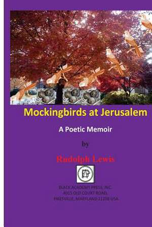 Mockingbirds at Jerusalem de Rudolph Lewis