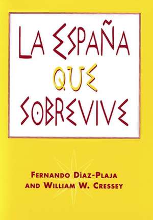 La Espana Que Sobrevive de Fernando Diaz-Plaja