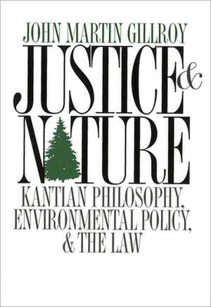 Justice and Nature de John Martin Gillroy