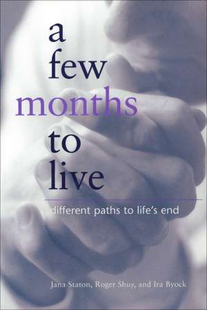 A Few Months to Live de Jana Staton