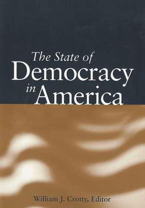 The State of Democracy in America de Michael Dukakis