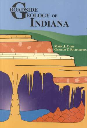 Roadside Geology of Indiana: Meteorites and Meteorite Hunters de Mark J. Camp