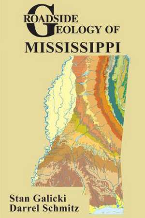 Roadside Geology of Mississippi de Stan Galicki