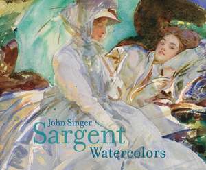 John Singer Sargent: Watercolors de Erica E. Hirshler