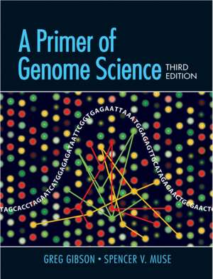 A Primer of Genome Science de Greg Gibson