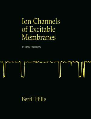 Ion Channels of Excitable Membranes de Bertil Hille