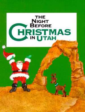 The Night Before Christmas in Utah de Sue Carabine