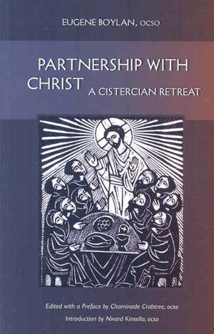 Parnership with Christ: A Cistercian Retreat de Eugene Boylan