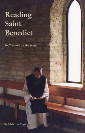 Reading Saint Benedict de Adalbert De Vogue