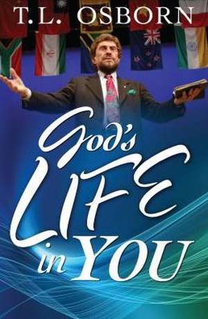 God's Life in You de T. L. Osborn