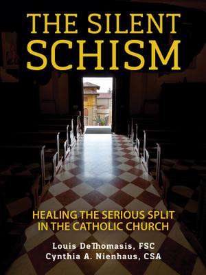 The Silent Schism: Healing the Serious Split in the Catholic Church de Louis Dethomasis