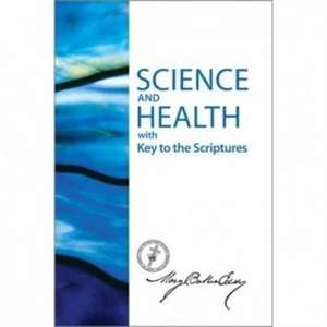 Science and Health with Key to the Scriptures de Mary Baker-Eddy