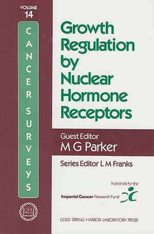 Growth Regulation by Nuclear Hormone Receptors de M. G. Parker