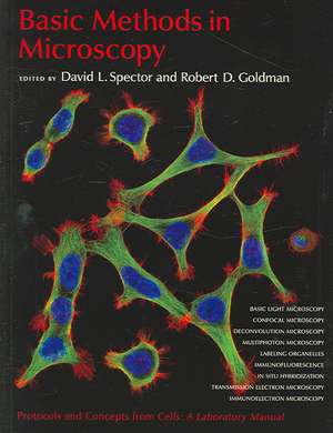 Basic Methods in Microscopy: A Laboratory Manual de David L. Spector