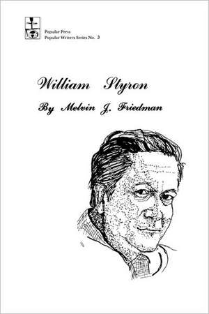 William Styron de Melvin J. Friedman