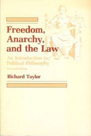 Freedom, Anarchy and the Law de Richard Taylor