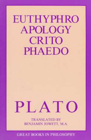 The Euthyphro, Apology, Crito, and Phaedo de Plato