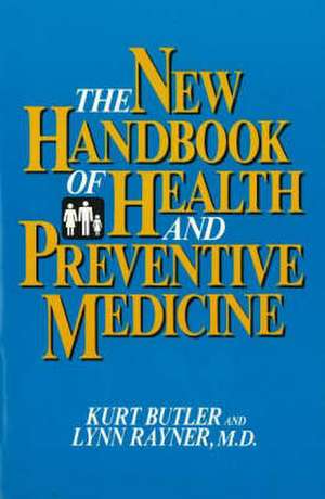 The New Handbook of Health and Preventive Medicine de Kurt Butler