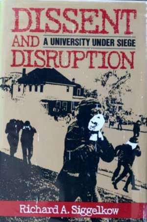 Dissent and Disruption de Richard A Siggelkow