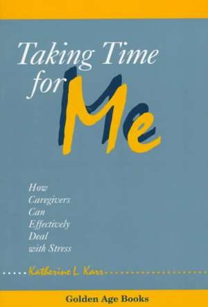 Taking Time for Me de Katherine L Karr