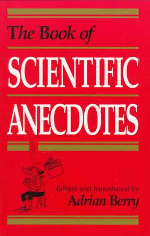 The Book of Scientific Anecdotes de Adrian Berry